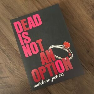 Dead Is Not An Option by Marlene Perez